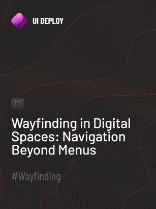 Wayfinding in Digital Spaces: Navigation Beyond Menus